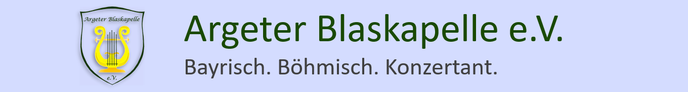 Logo und Argeter Blaskapelle e.V. - Bayrisch. Böhmisch. Konzertant